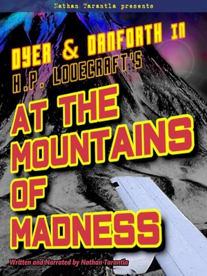 cover image of Nathan Tarantla Presents Dyer & Danforth in H.P. Lovecraft's At the Mountains of Madness